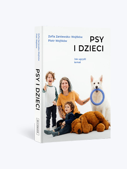 Książka Zofi Zaniewskiej-Wojtków i Piotra Wojtkowa – „Dzieci i psy – jak ugryźć temat”